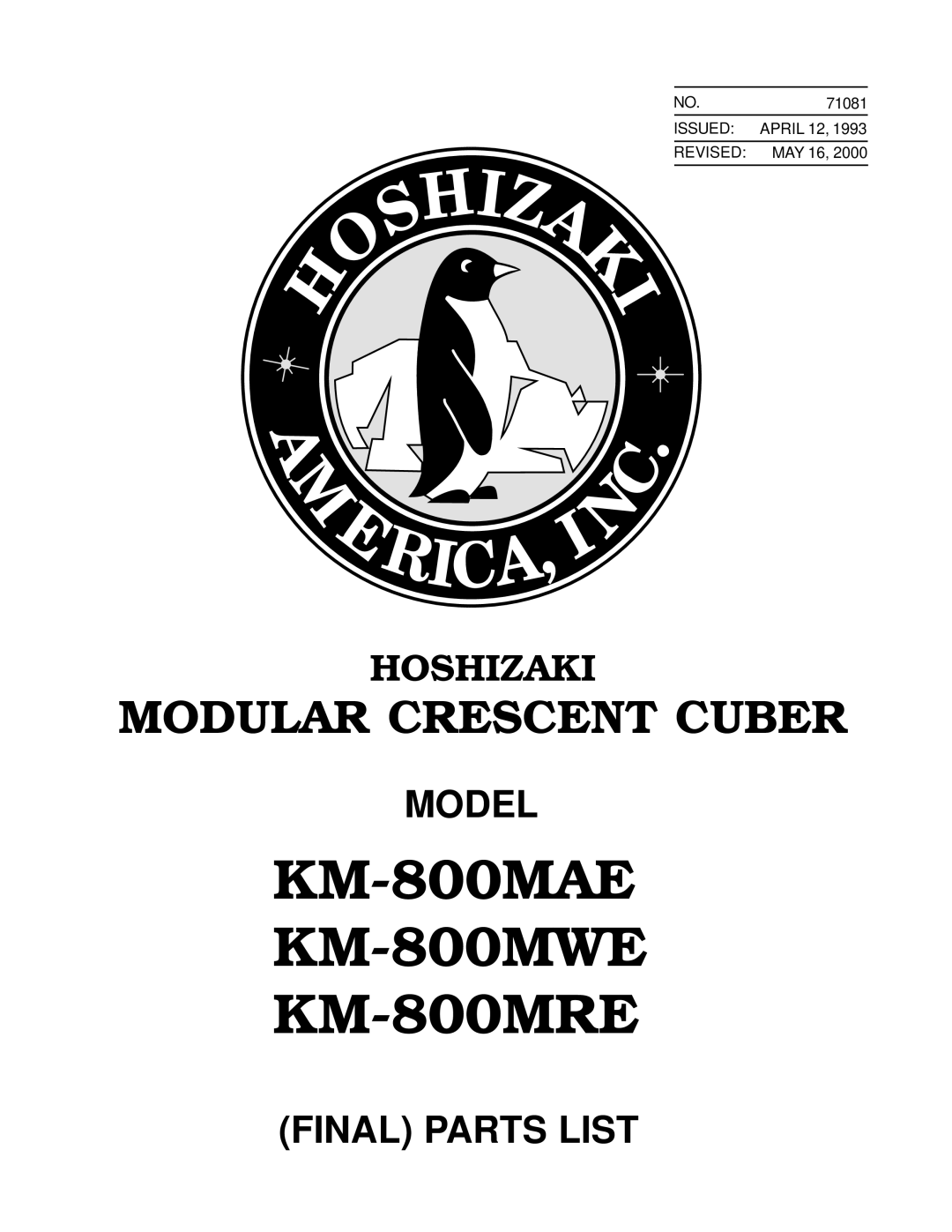 Hoshizaki manual KM-800MAE KM-800MWE KM-800MRE, NO.71081 Issued April 12 Revised MAY 16 