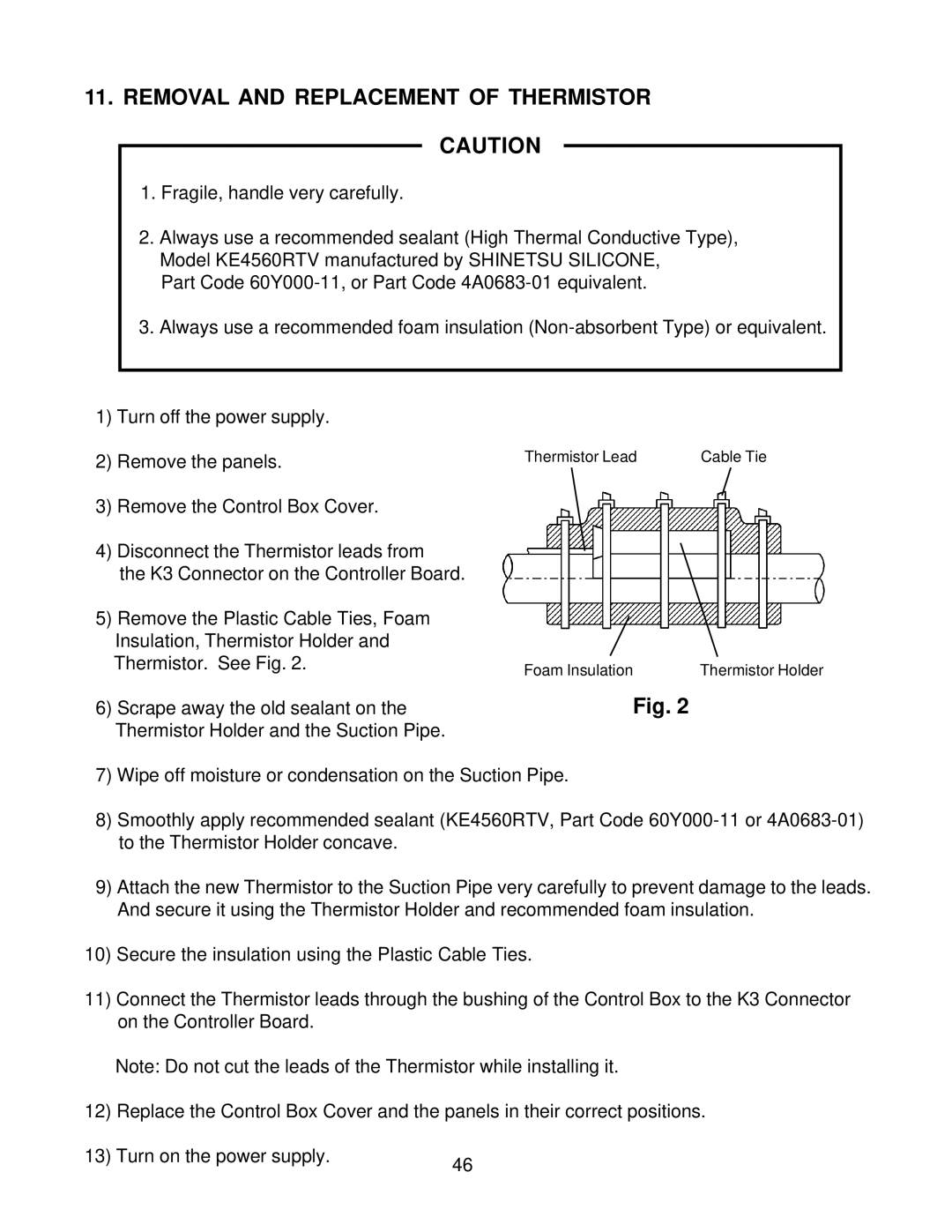 Hoshizaki KM-2000SRF3, KM2000SWF3, KM-2000SRH3, KM-2000SWH3 service manual Removal and Replacement of Thermistor Caution 