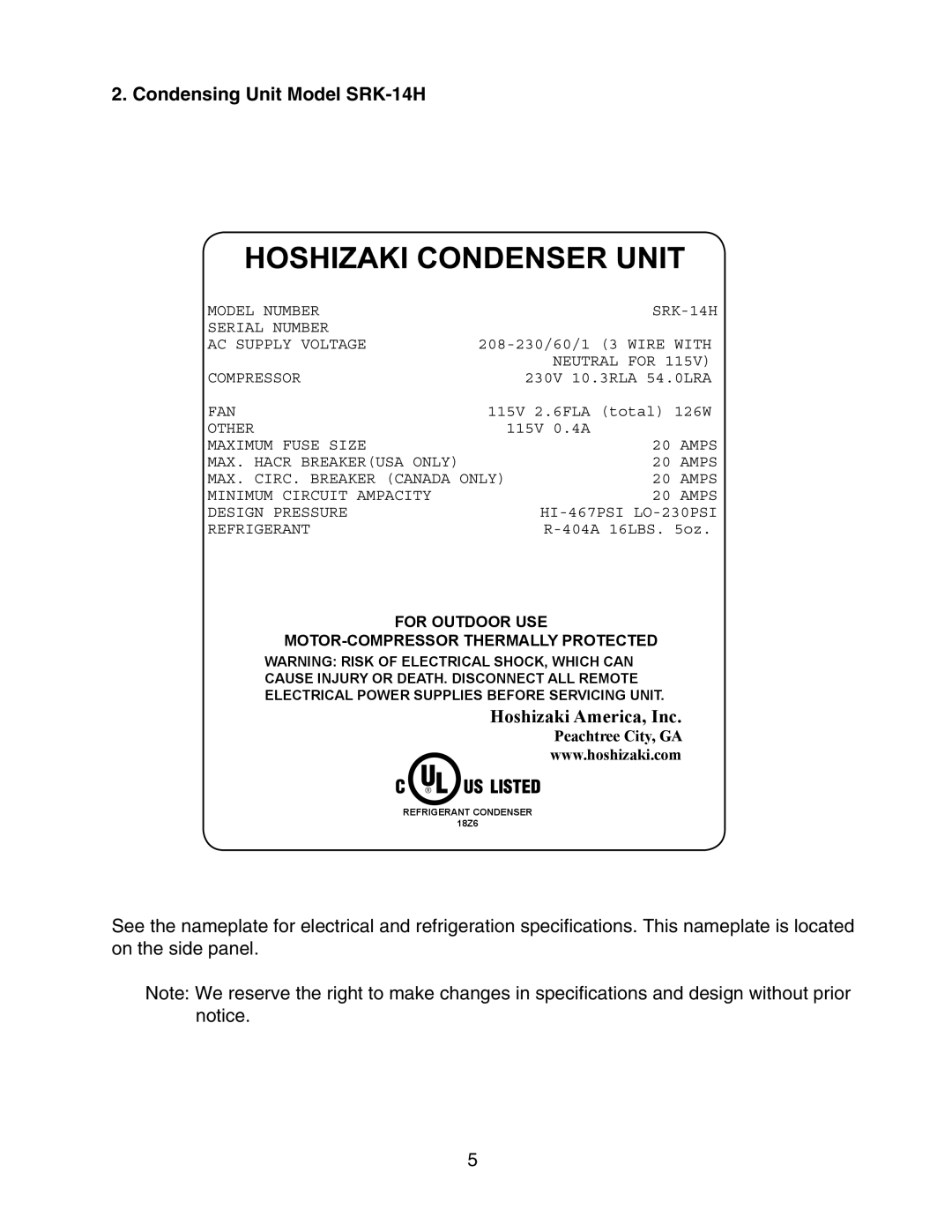 Hoshizaki KMS-1400MLH instruction manual Condensing Unit Model SRK-14H, Hoshizaki America, Inc 