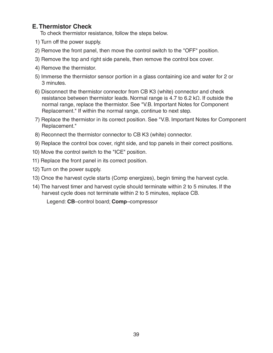 Hoshizaki Condensing Unit Models SRK-14J/3, KMS-1401MLJ service manual Thermistor Check 