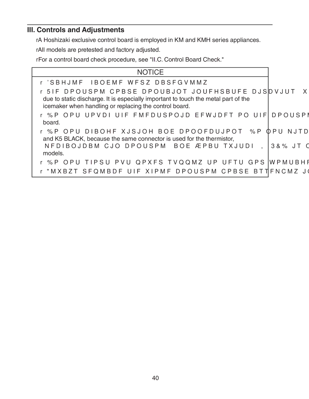 Hoshizaki KM-1301SAH/3, SRH/3 KM-2100SWH3, SRH/3 KM-1400SWH-M, SWH3-M KM-1601SAH/3, SWH/3 III. Controls and Adjustments 