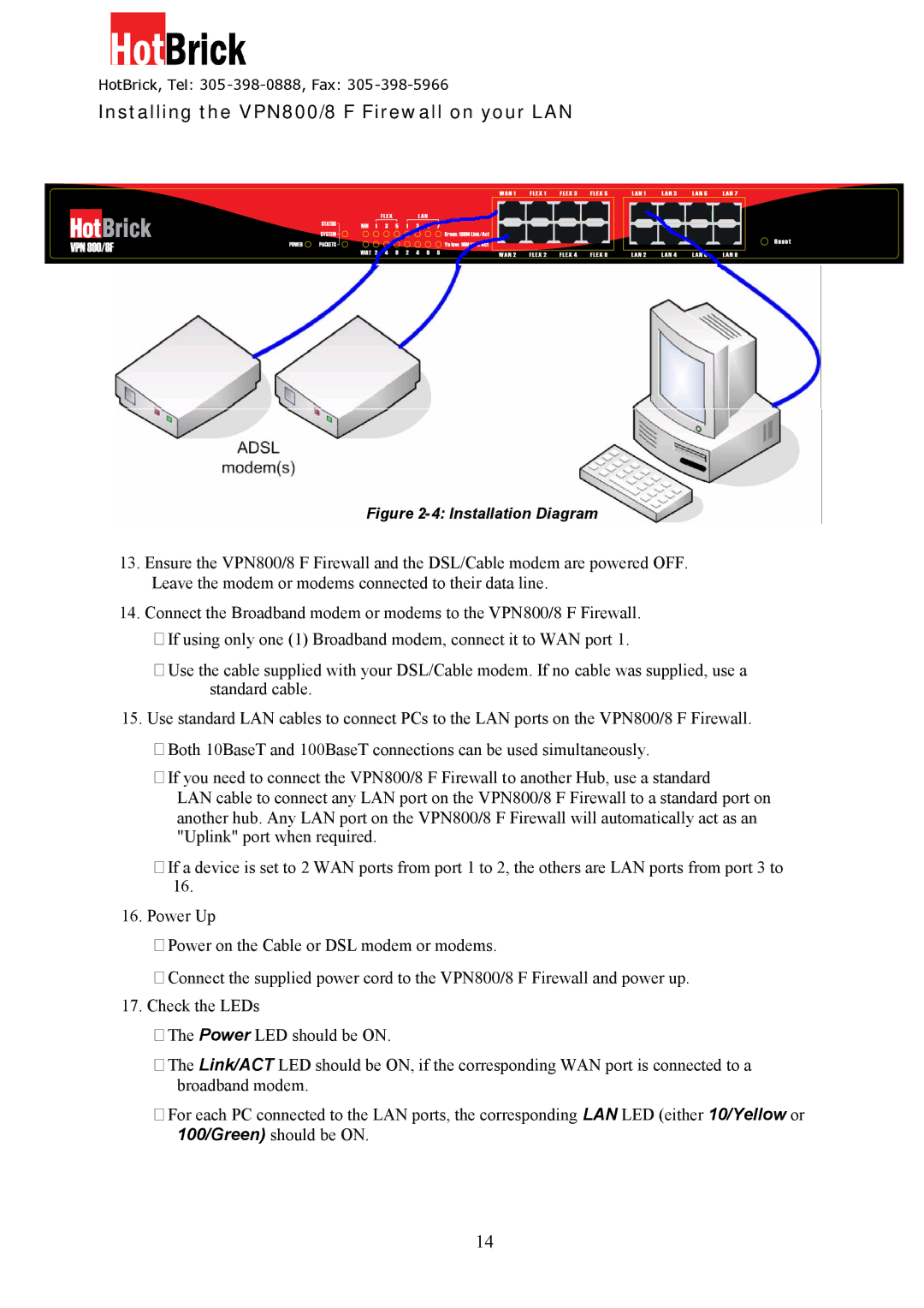 HotBrick VPN 800/8 F manual Installing the Dual WAN VPN Firewall on your LAN 