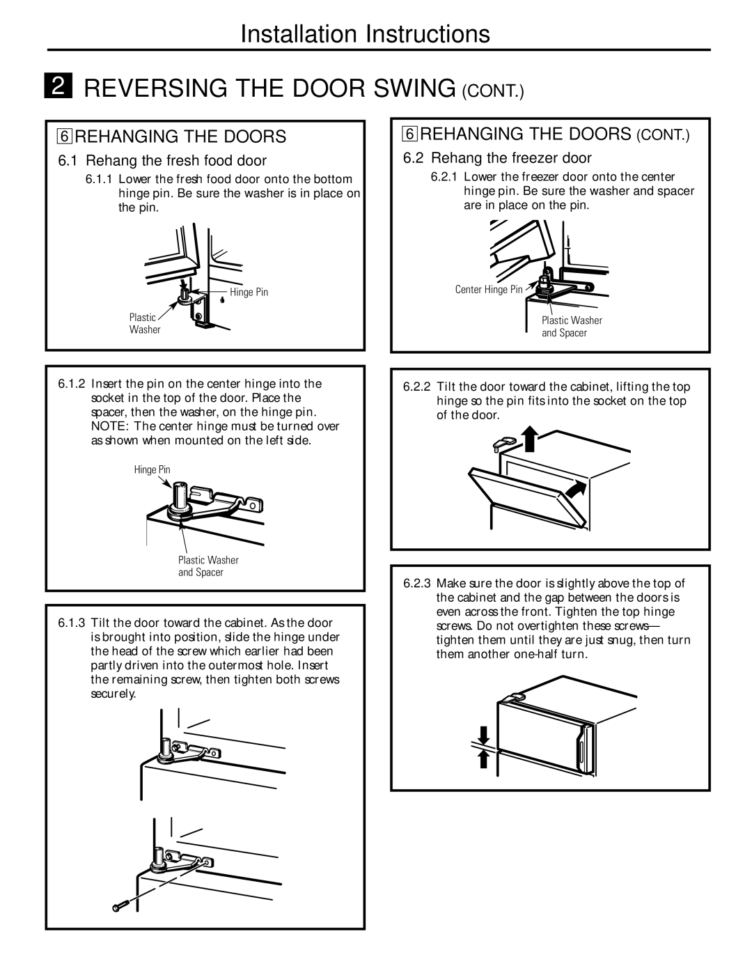 Hotpoint 17, 15, 18, 16 installation instructions Rehanging the Doors, Rehang the fresh food door, Rehang the freezer door 