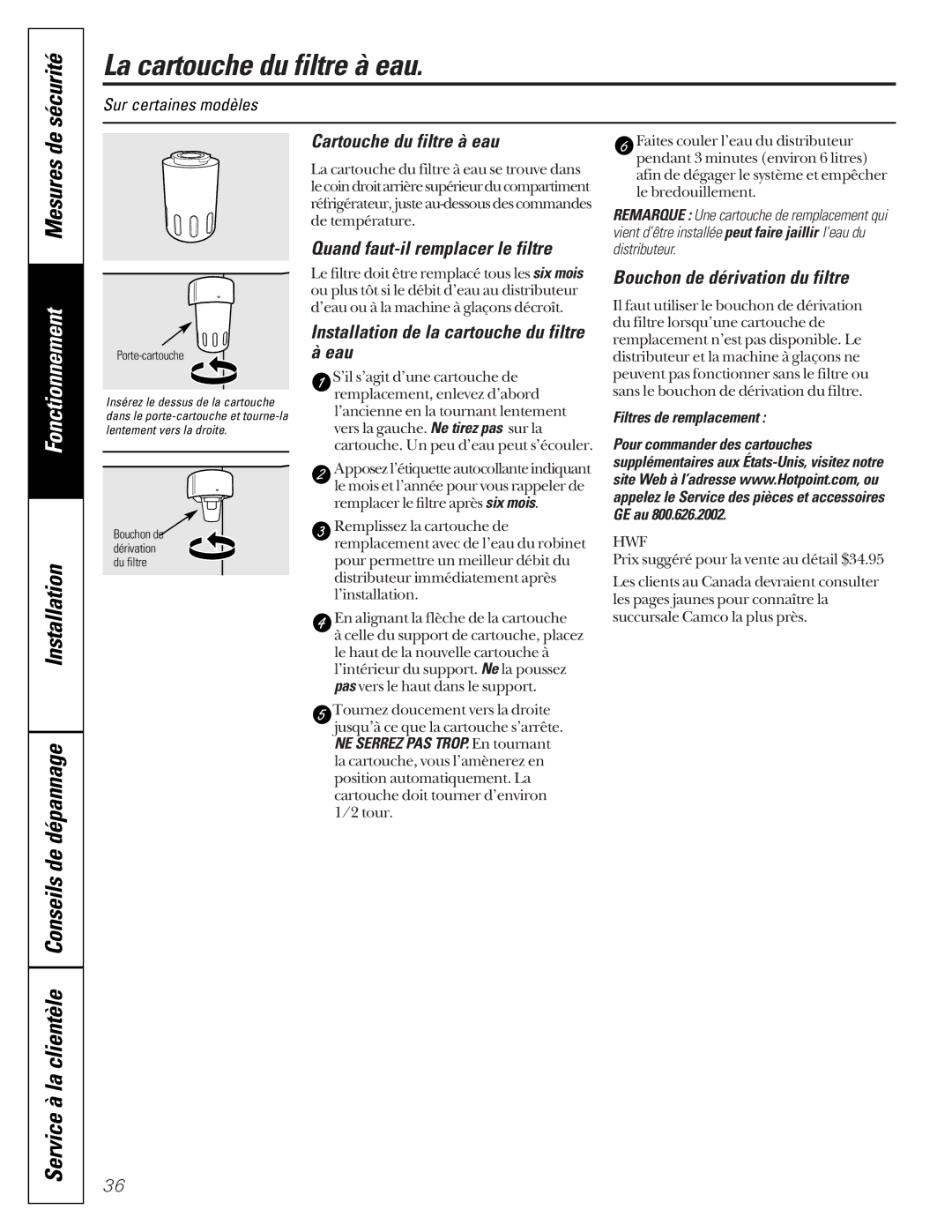 Hotpoint 162D6746P002 La cartouche du filtre à eau, Installation Service à la clientèle Conseils de dépannage 