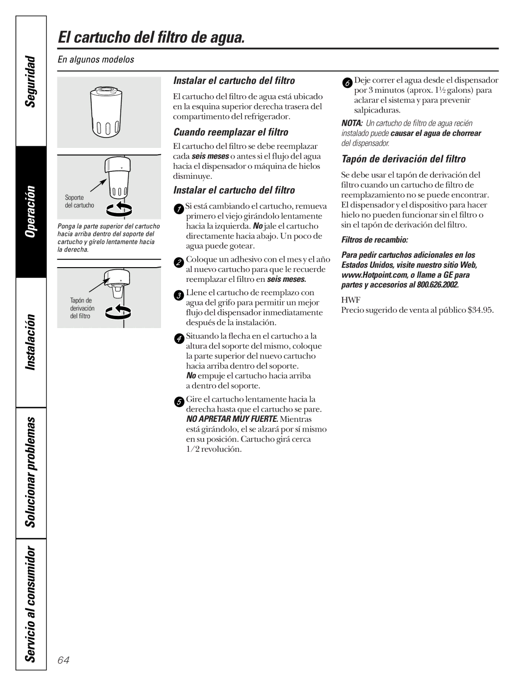 Hotpoint 162D6746P002 El cartucho del filtro de agua, Instalación Servicio al consumidor Solucionar problemas 