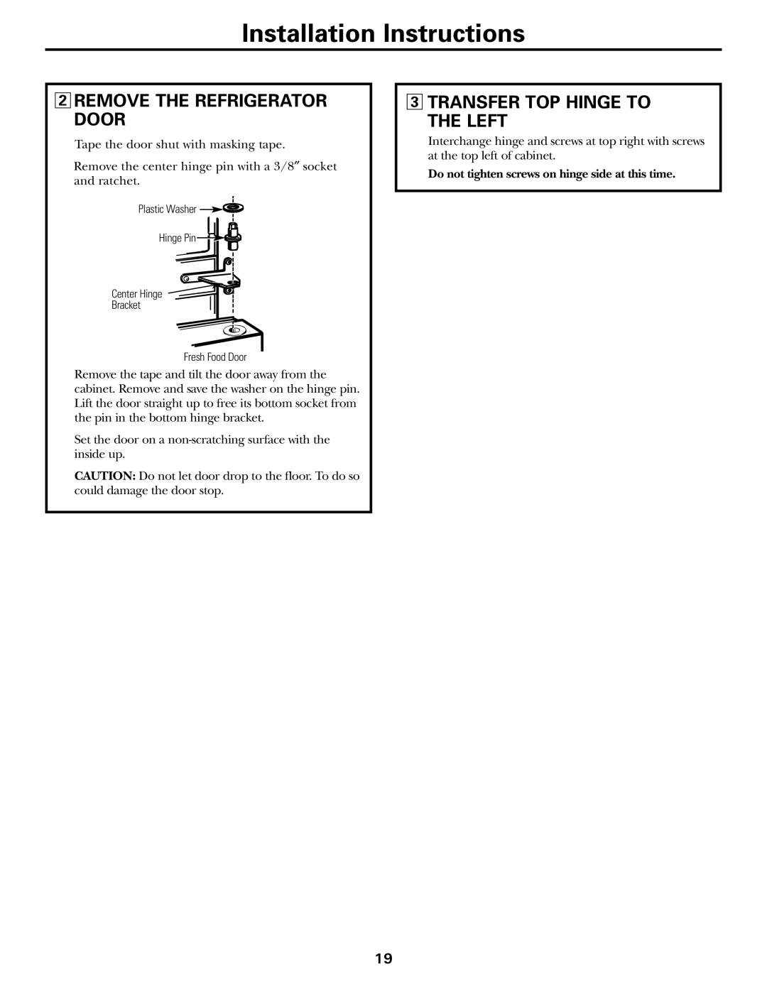 Hotpoint 19 installation instructions Remove the Refrigerator Door, Transfer TOP Hinge to the Left 