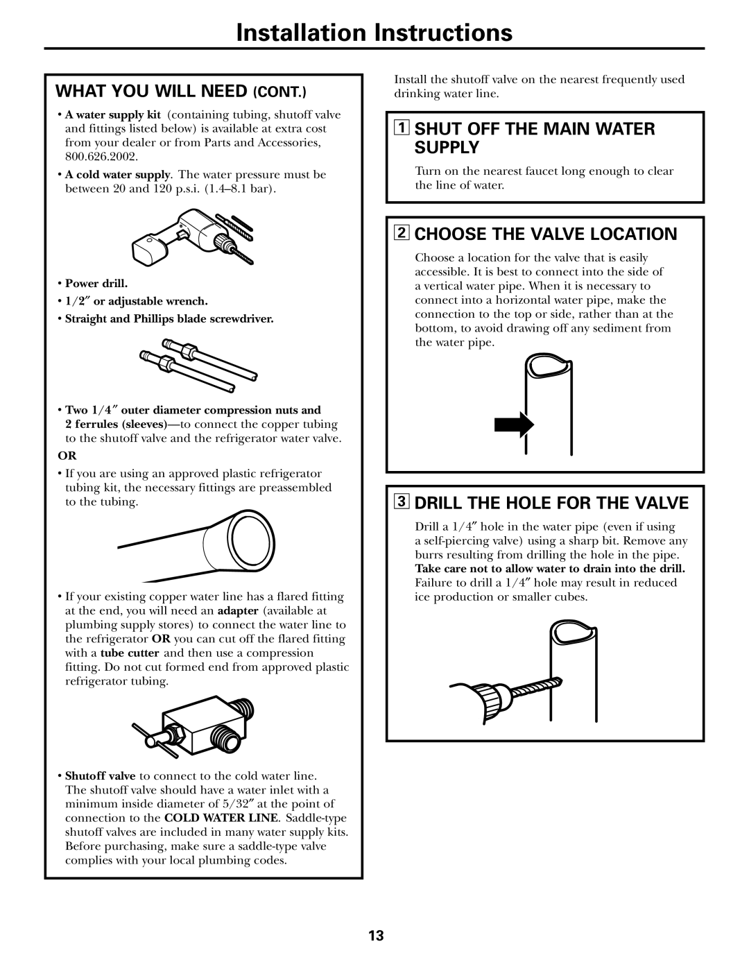 Hotpoint 22, 25 owner manual Shut OFF the Main Water Supply, Choose the Valve Location, Drill the Hole for the Valve 