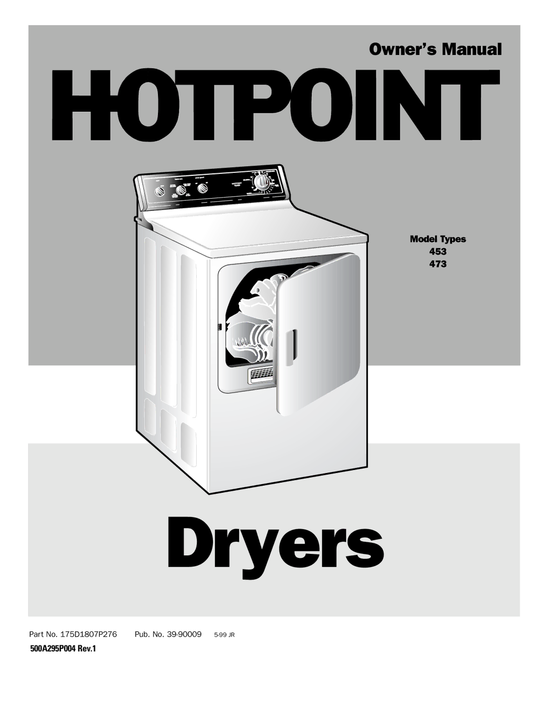 Hotpoint 453, 473 owner manual Dryers 