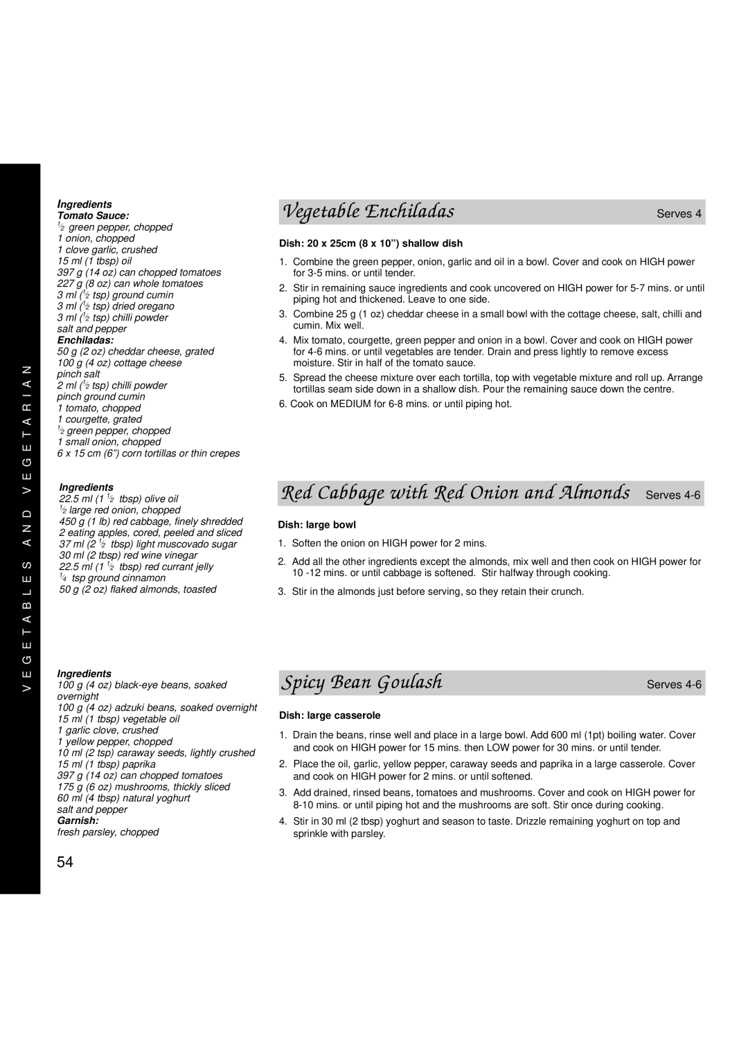 Hotpoint 6665, 6666 manual Vegetable Enchiladas, Red Cabbage with Red Onion and Almonds Serves, Spicy Bean Goulash 