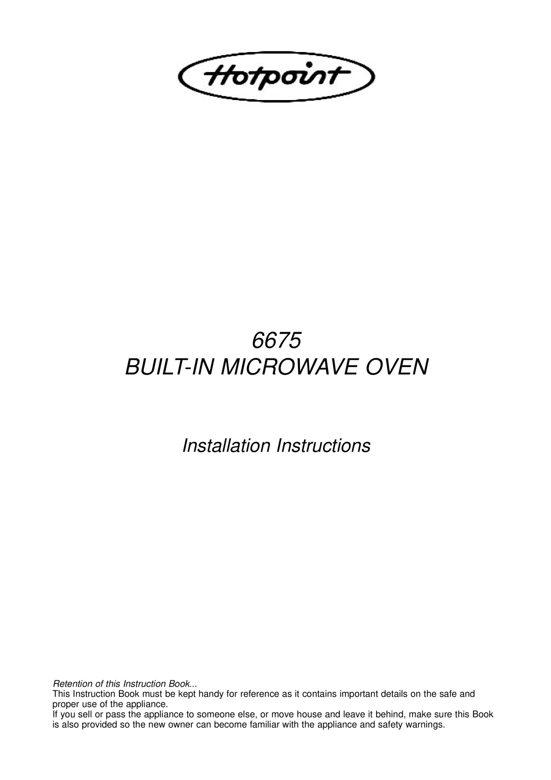 Hotpoint 6675 installation instructions BUILT-IN Microwave Oven, Installation Instructions 