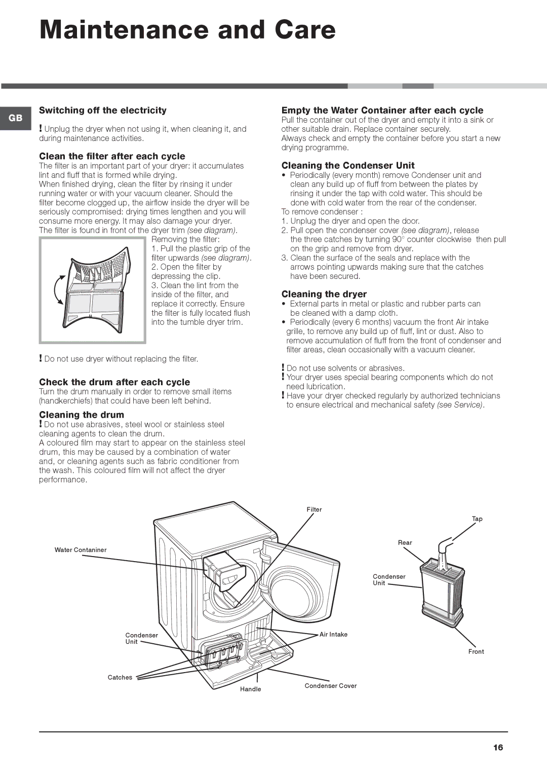 Hotpoint ACC9 BF7 Maintenance and Care, Clean the filter after each cycle, Cleaning the Condenser Unit, Cleaning the drum 