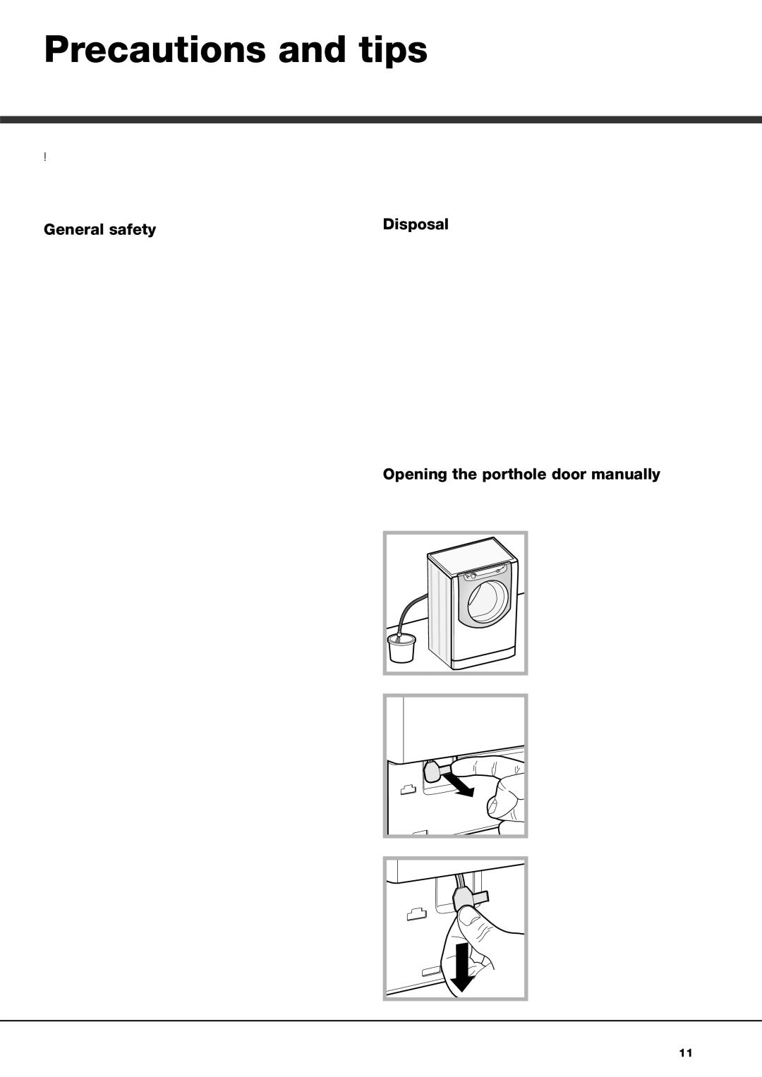 Hotpoint AQM8D 69 I instruction manual Precautions and tips, General safety, Disposal, Opening the porthole door manually 