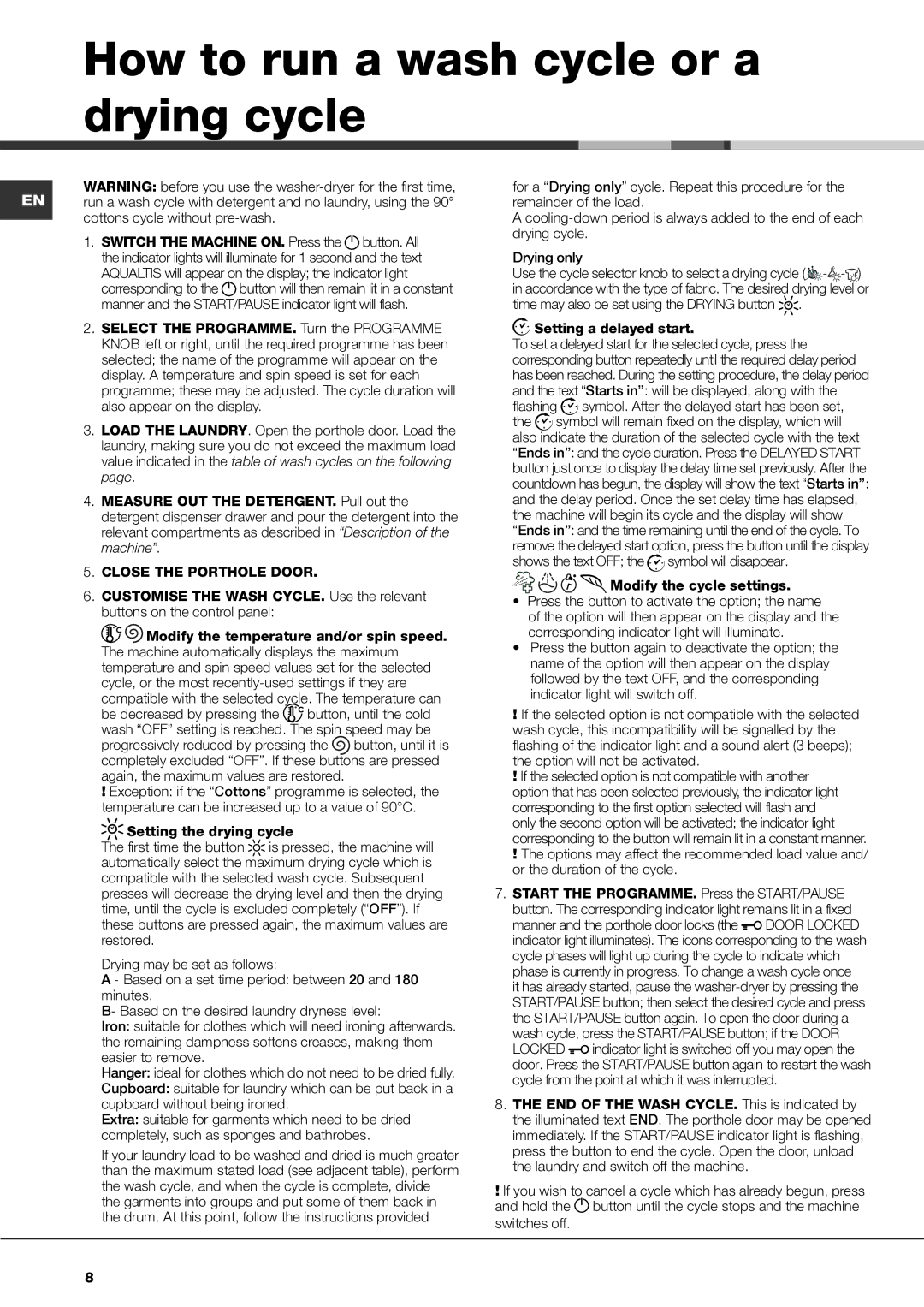 Hotpoint AQM8D 69 I instruction manual How to run a wash cycle or a drying cycle 