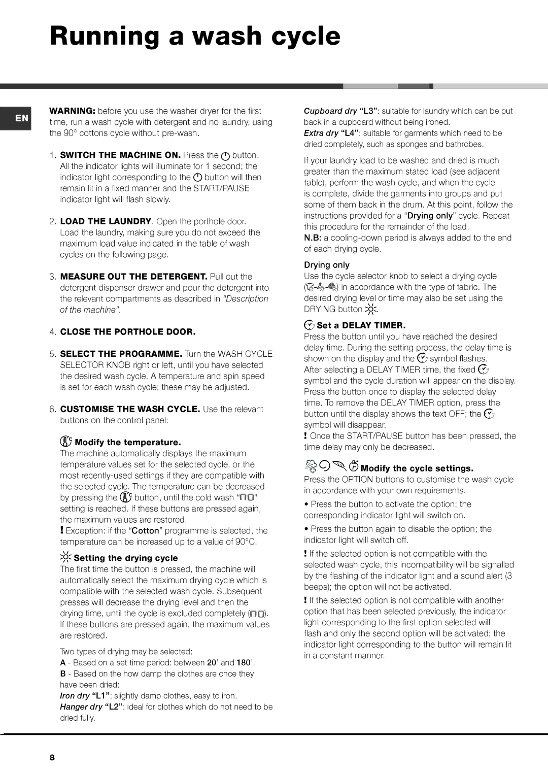 Hotpoint AQM8F 49 U instruction manual Running a wash cycle, cottons cycle without pre-wash, Maximum values are restored 