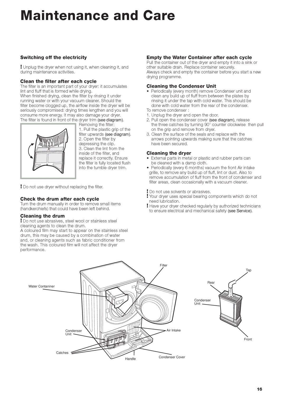 Hotpoint AQUALTIS TUMBLE DRYER Maintenance and Care, Clean the filter after each cycle, Cleaning the Condenser Unit 