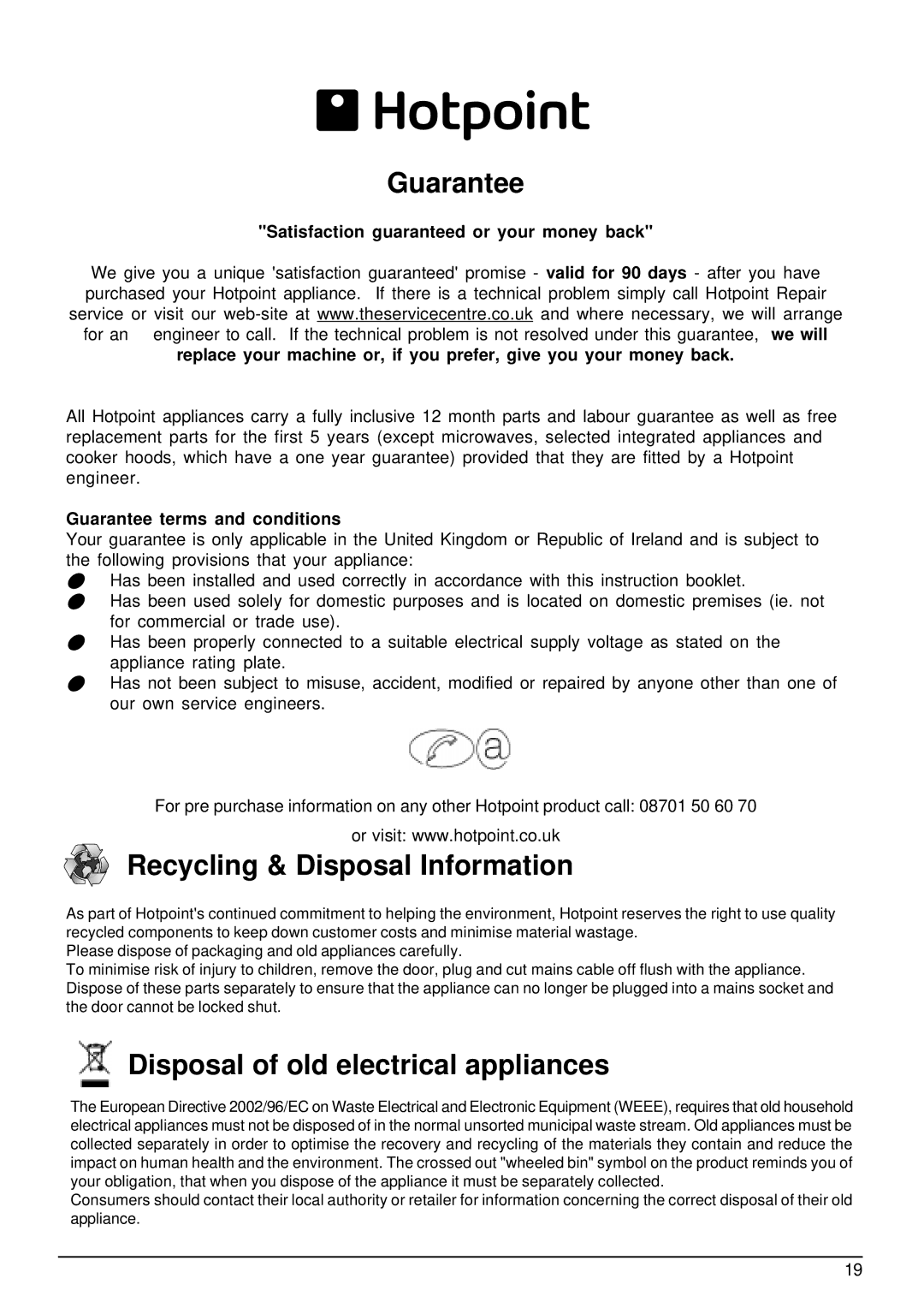 Hotpoint Aquarius FDW20 manual Satisfaction guaranteed or your money back, Guarantee terms and conditions 