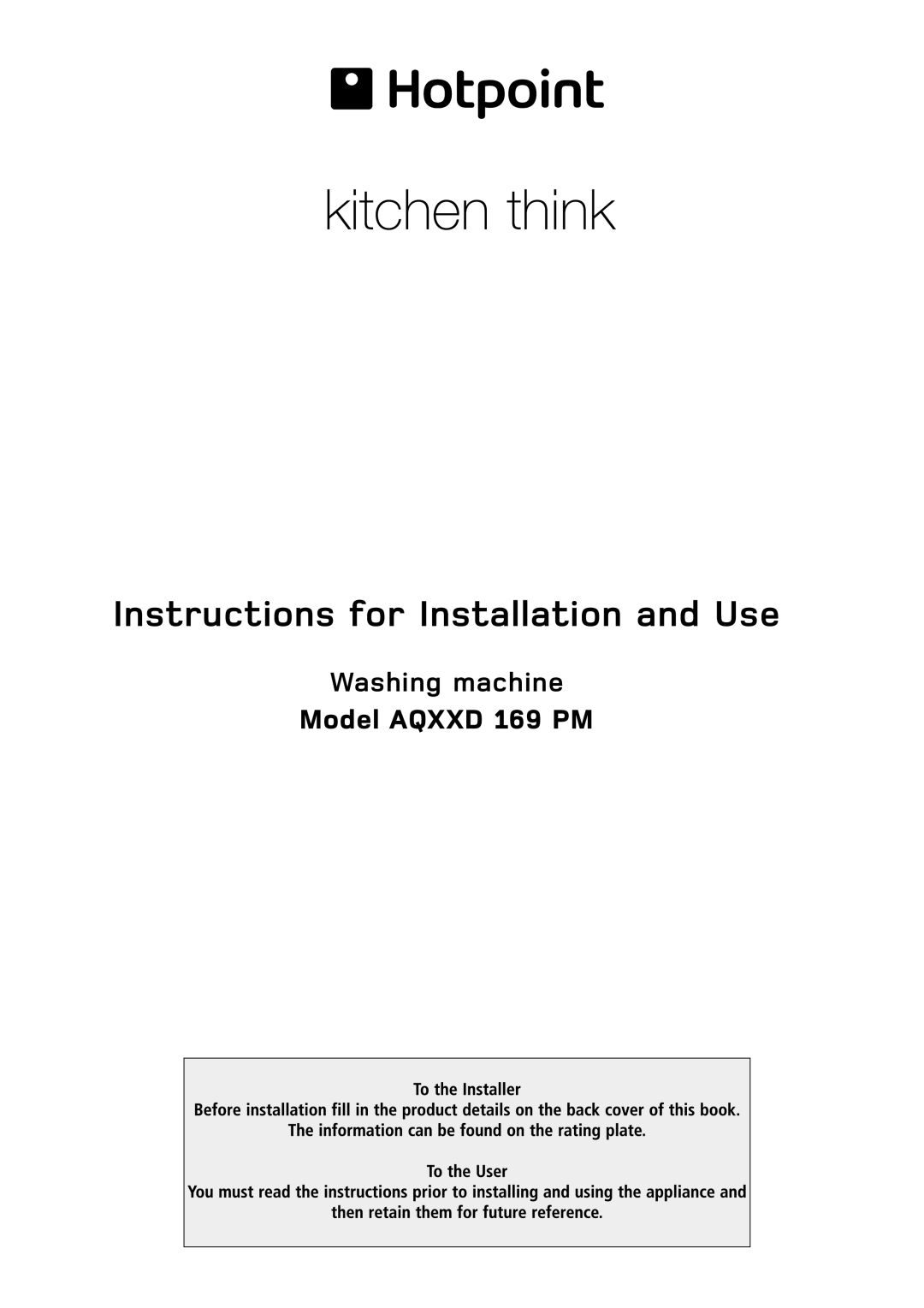 Hotpoint AQXXD 169 manual Instructions for Installation and Use 