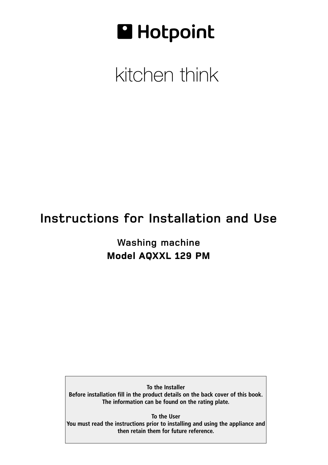 Hotpoint AQXXF 129 P manual Instructions for Installation and Use 