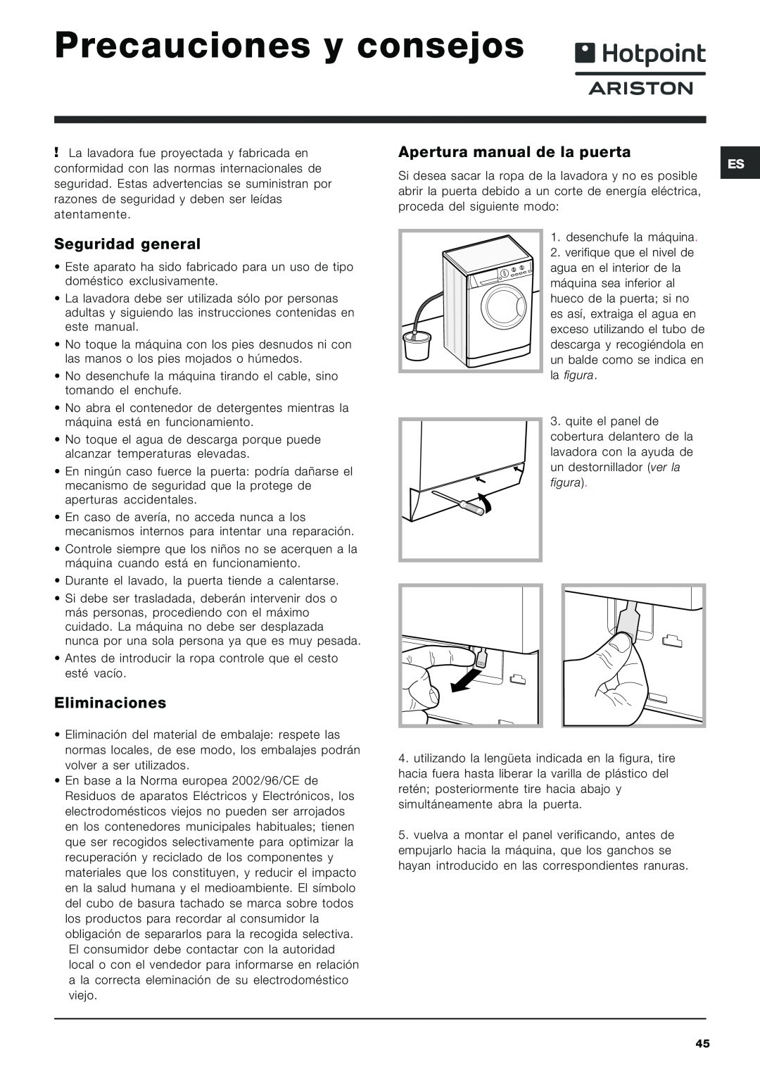 Hotpoint ARXXL105 Precauciones y consejos, Seguridad general, Eliminaciones, Apertura manual de la puerta 