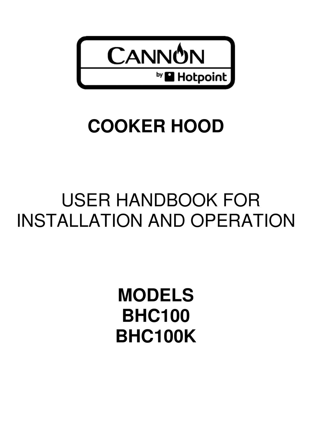 Hotpoint BCH100 manual Cooker Hood 