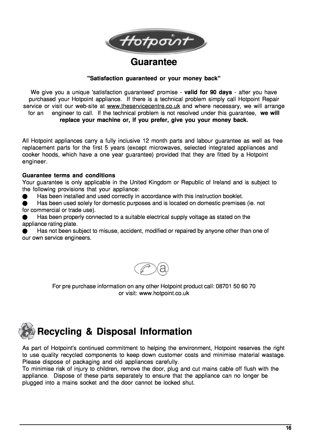 Hotpoint BCI45 manual Guarantee, Recycling & Disposal Information, Satisfaction guaranteed or your money back 