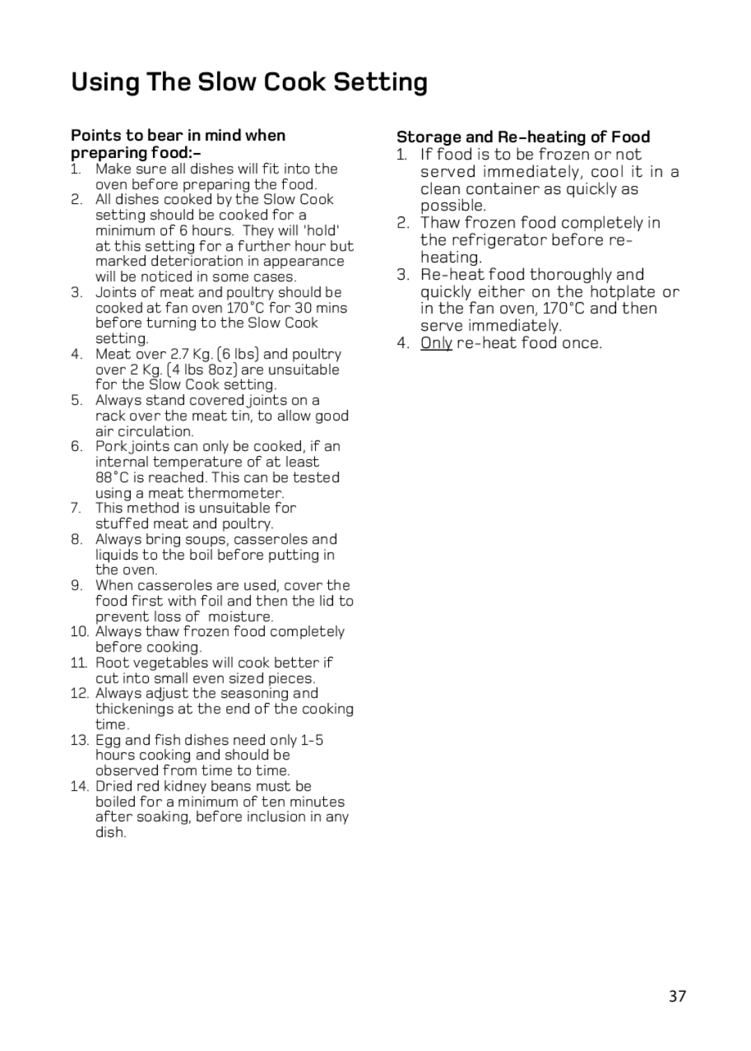 Hotpoint BD62 BD52 Using The Slow Cook Setting, Points to bear in mind when preparing food, Storage and Re-heating of Food 