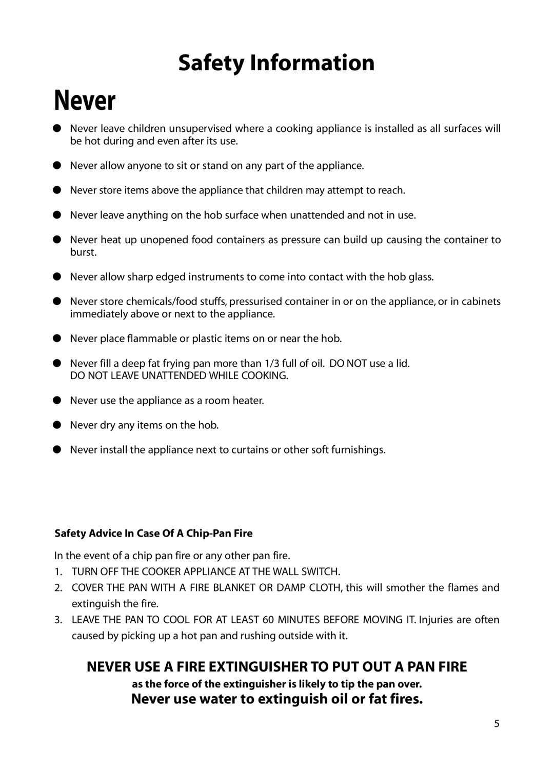 Hotpoint BE72 manual Never, Safety Advice In Case Of a Chip-Pan Fire 