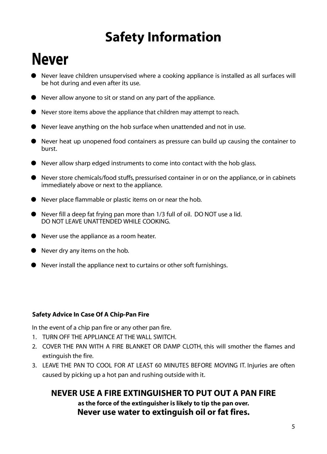 Hotpoint BE82 manual Never, Safety Advice In Case Of a Chip-Pan Fire 