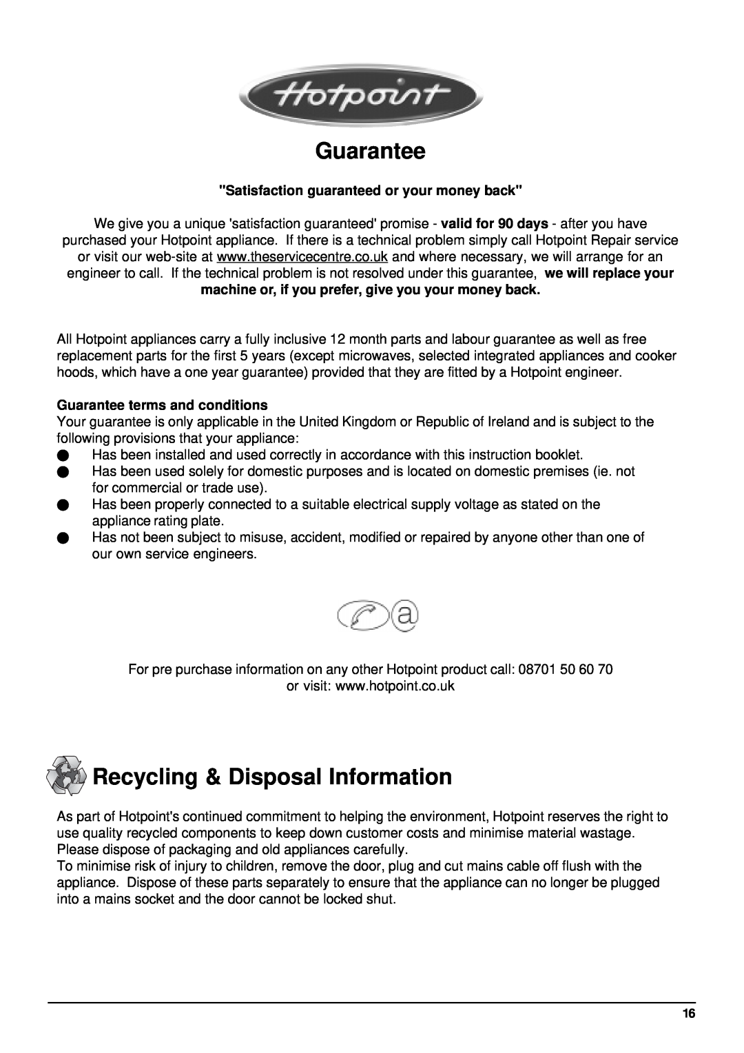 Hotpoint BFT68 manual Guarantee, Recycling & Disposal Information, Satisfaction guaranteed or your money back 