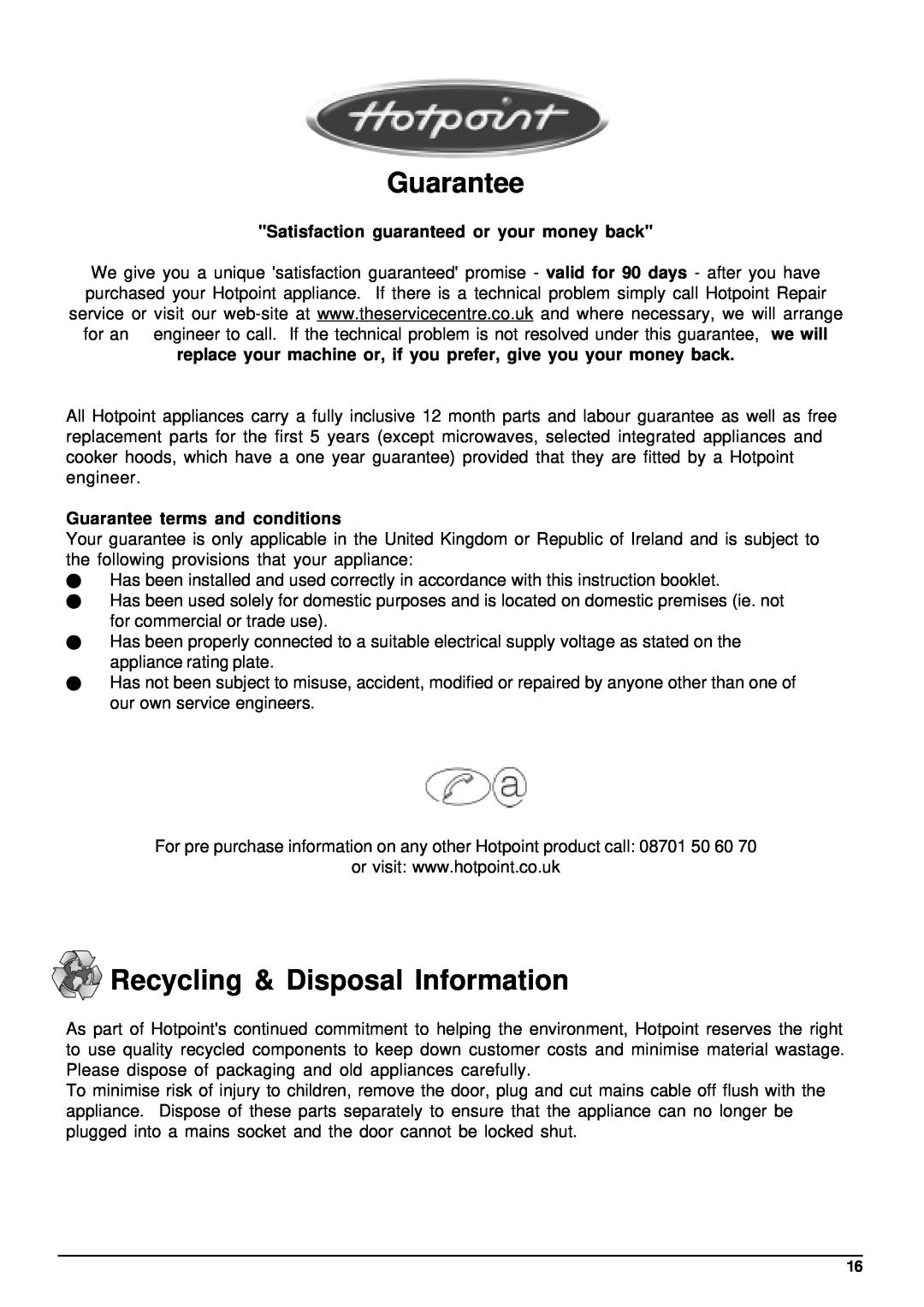 Hotpoint BFV68 manual Guarantee, Recycling & Disposal Information, Satisfaction guaranteed or your money back 