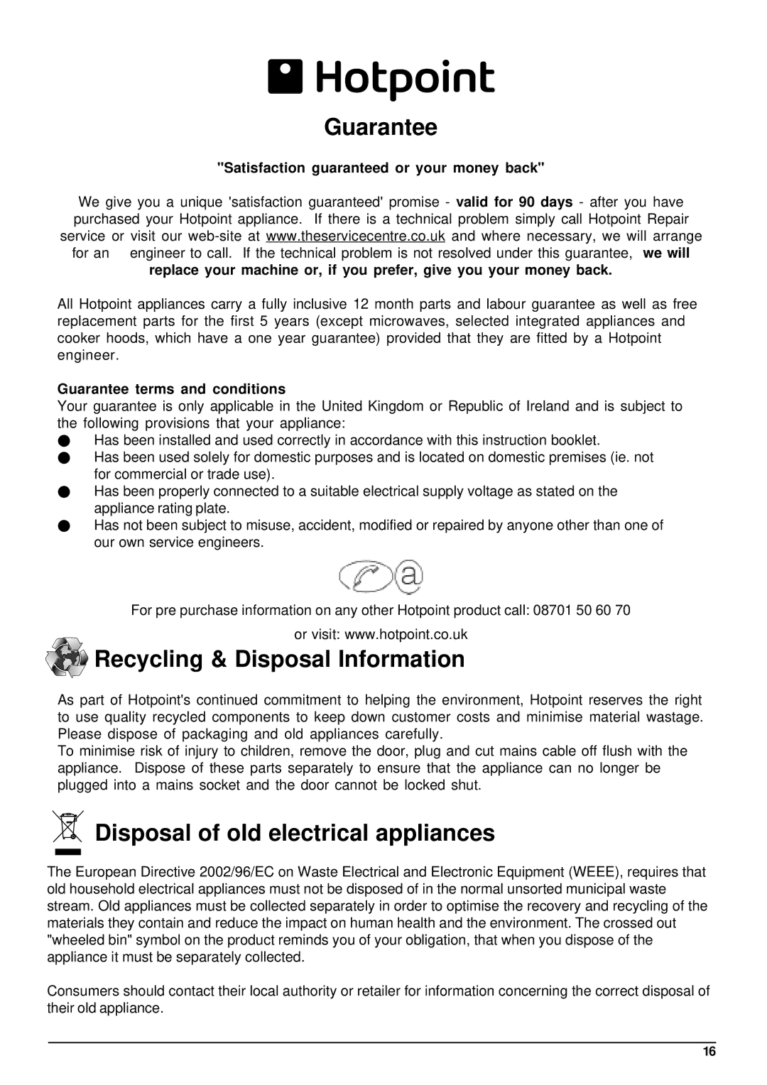 Hotpoint BFZ 680 manual Satisfaction guaranteed or your money back, Guarantee terms and conditions 