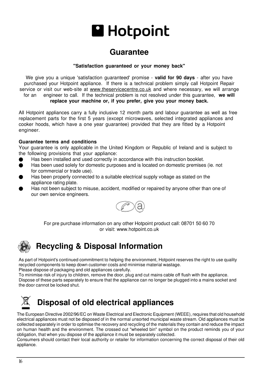 Hotpoint BFZ 700 manual Satisfaction guaranteed or your money back, Guarantee terms and conditions 