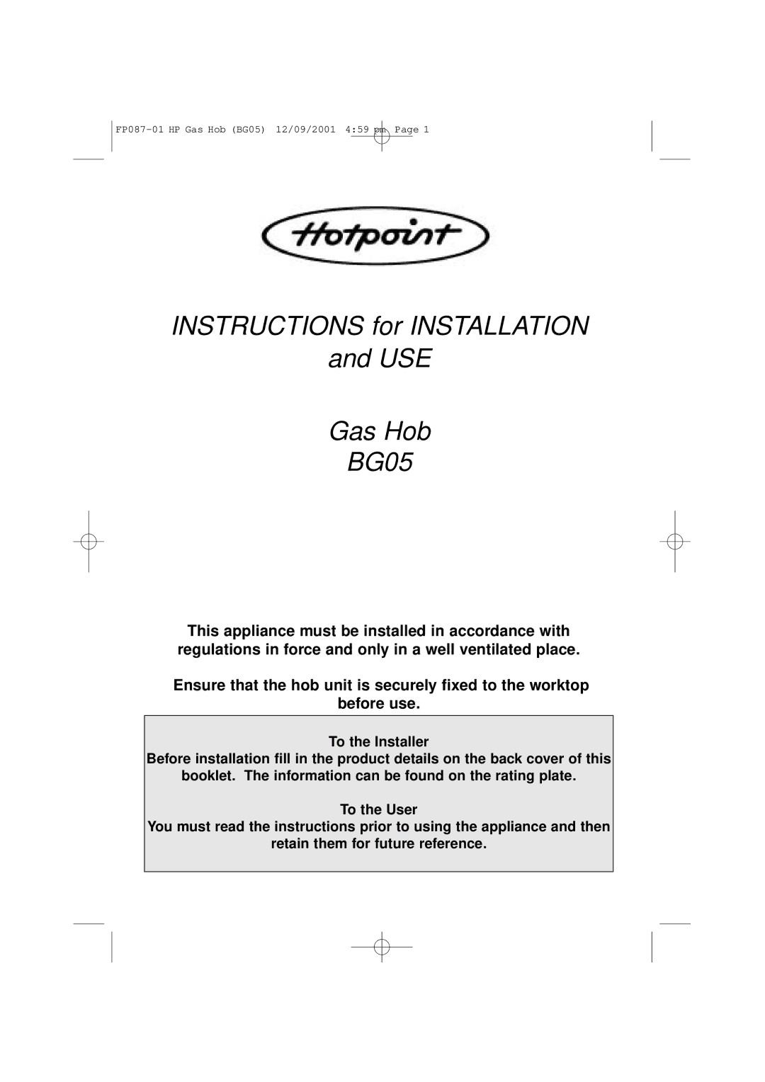 Hotpoint manual Instructions for Installation USE Gas Hob BG05 