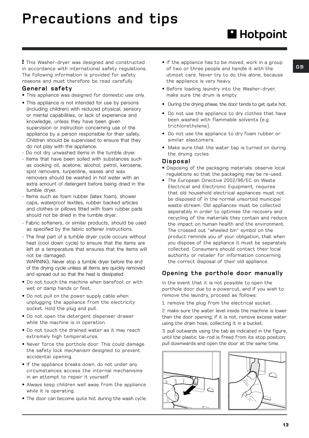 Hotpoint BHWD149 Precautions and tips, General safety, Disposal, Opening the porthole door manually 