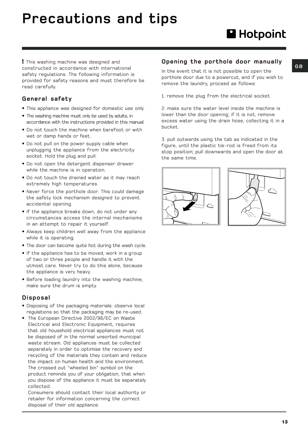 Hotpoint BHWM129 Precautions and tips, General safety, Disposal, Opening the porthole door manually 