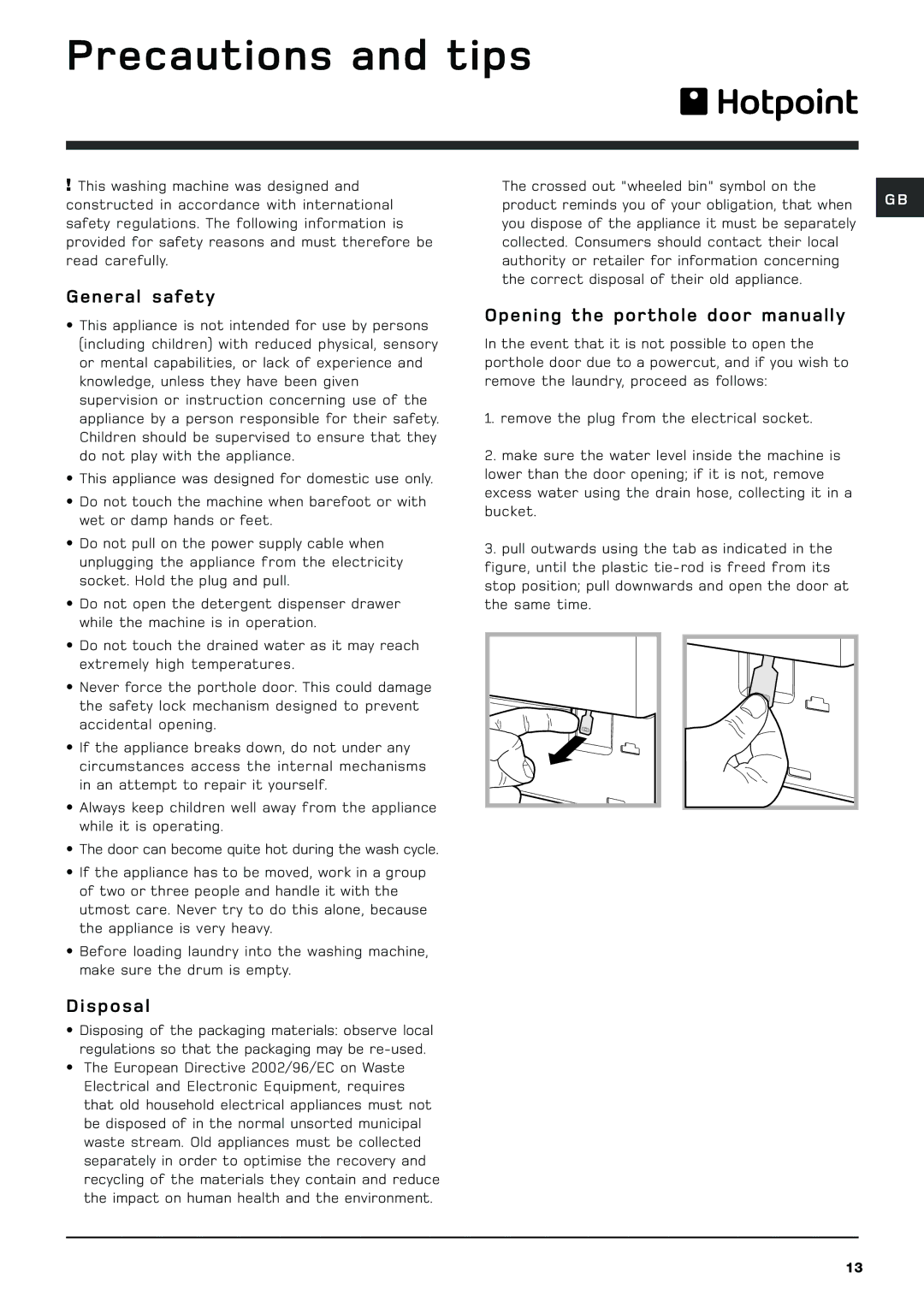 Hotpoint BHWM129 Precautions and tips, General safety, Disposal, Opening the porthole door manually 