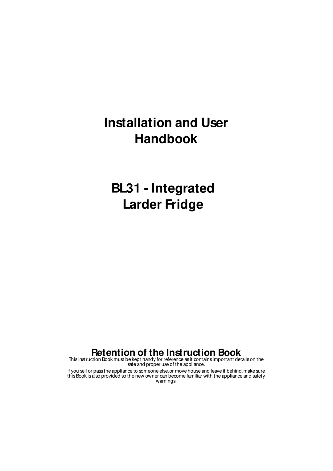 Hotpoint BL31 manual Retention of the Instruction Book 