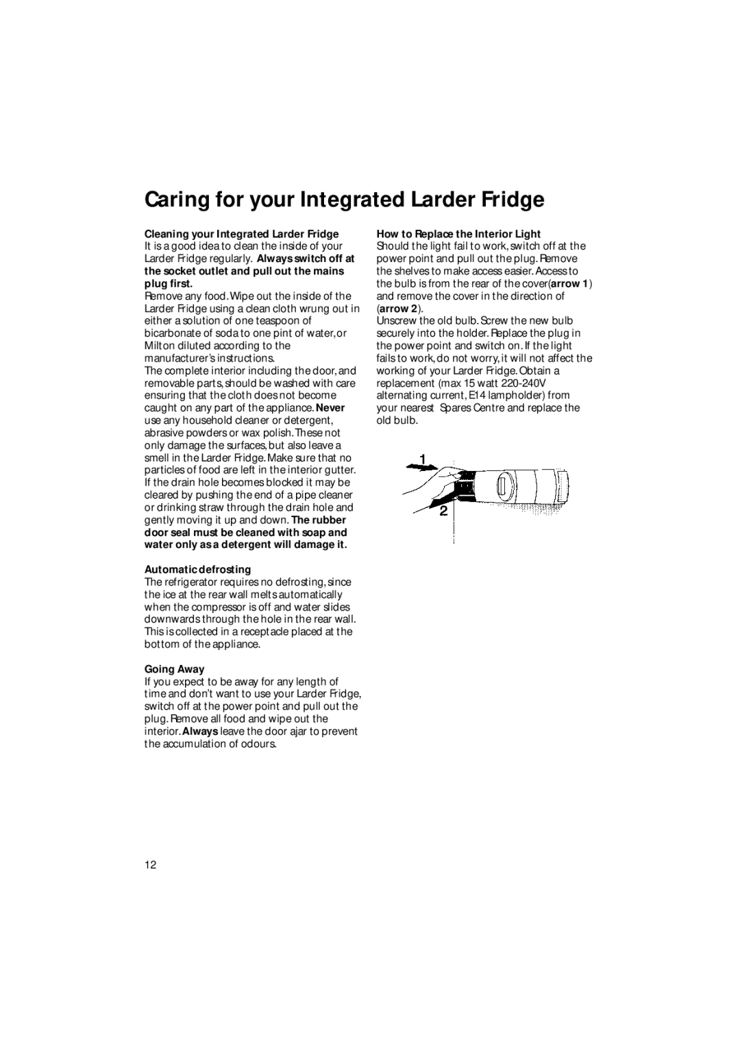 Hotpoint BL31 manual Caring for your Integrated Larder Fridge, Automatic defrosting, Going Away 