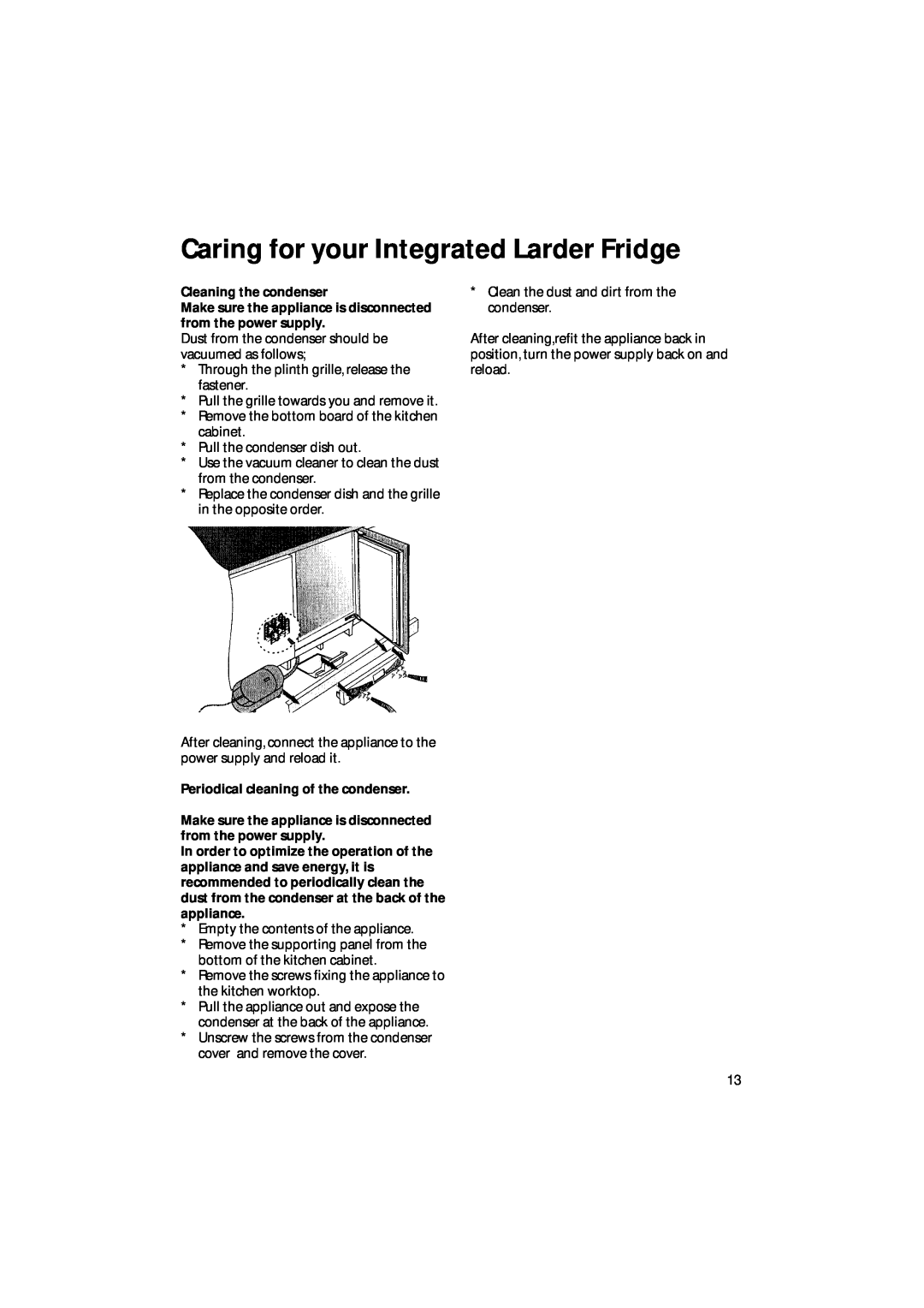 Hotpoint BL31 manual Caring for your Integrated Larder Fridge, Cleaning the condenser, Periodical cleaning of the condenser 