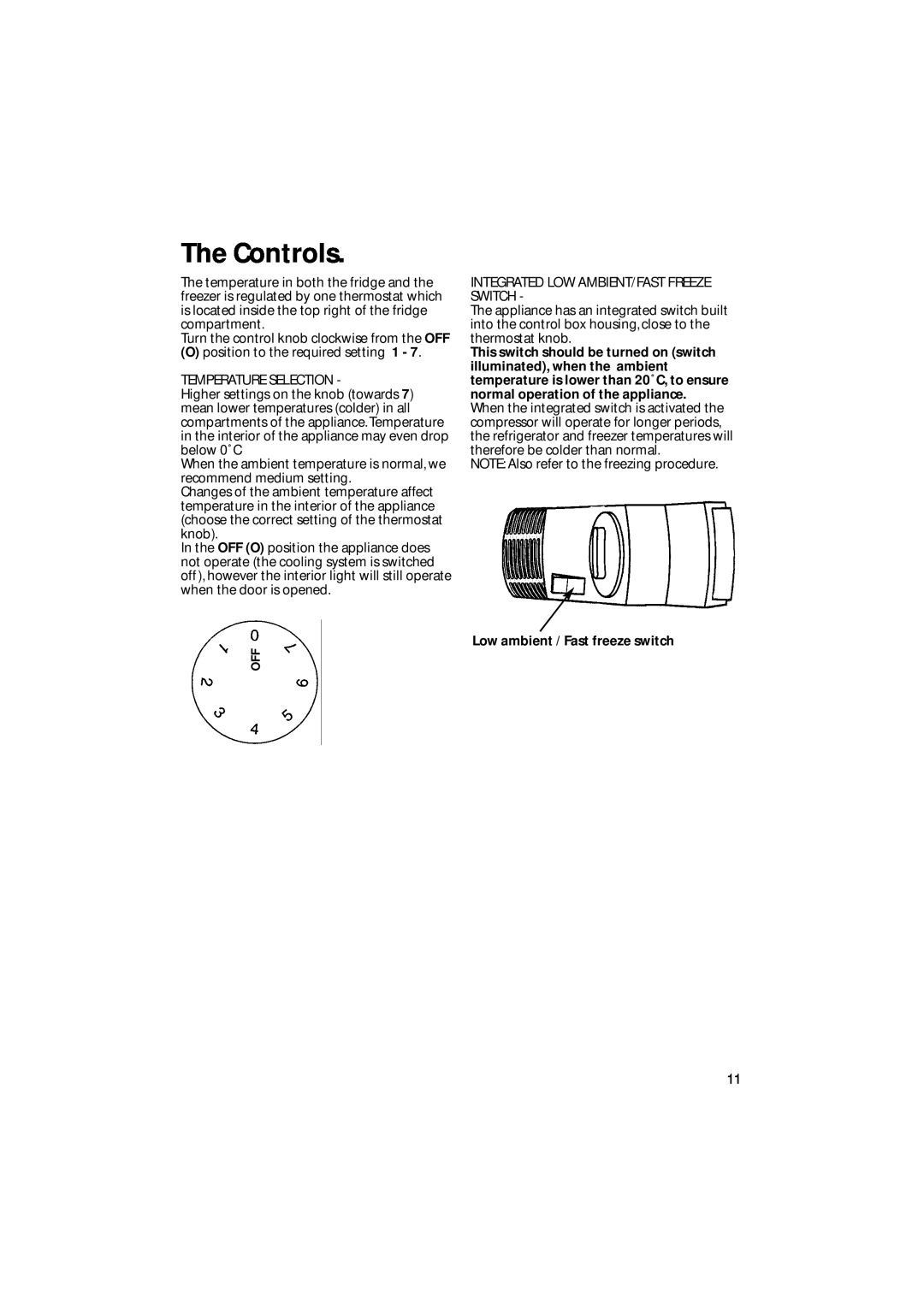Hotpoint BM10, BM21 manual The Controls, Low ambient / Fast freeze switch 
