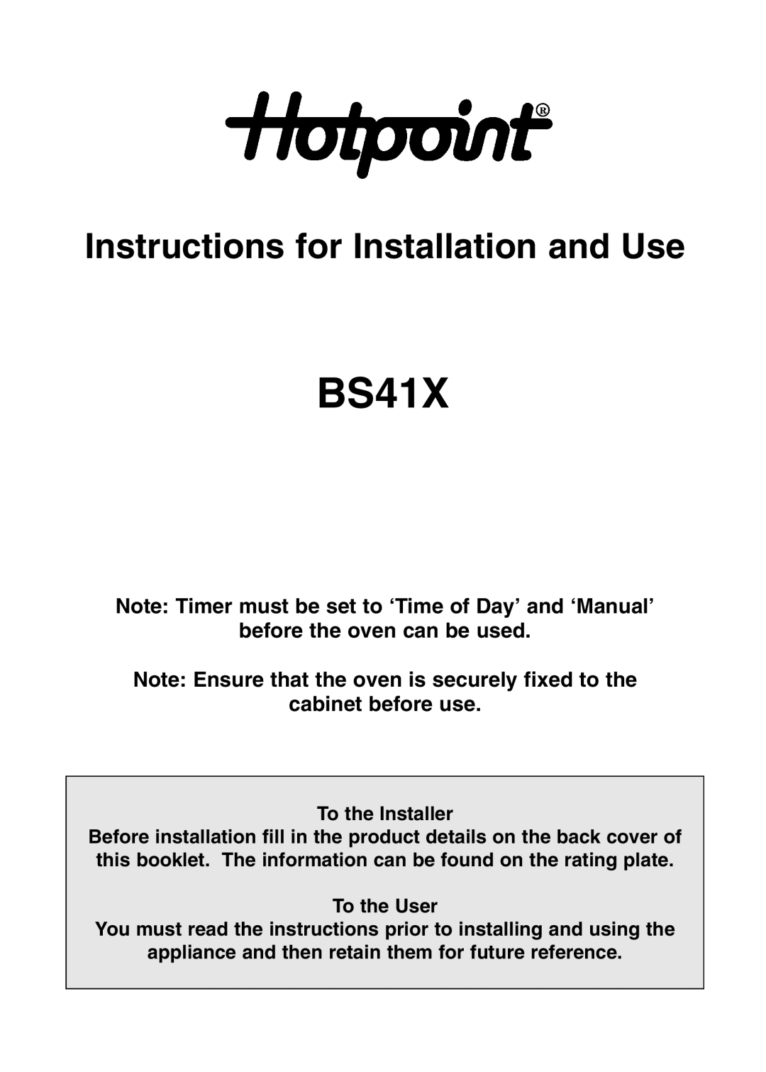 Hotpoint BS41X manual Instructions for Installation and Use, before the oven can be used, cabinet before use, To the User 