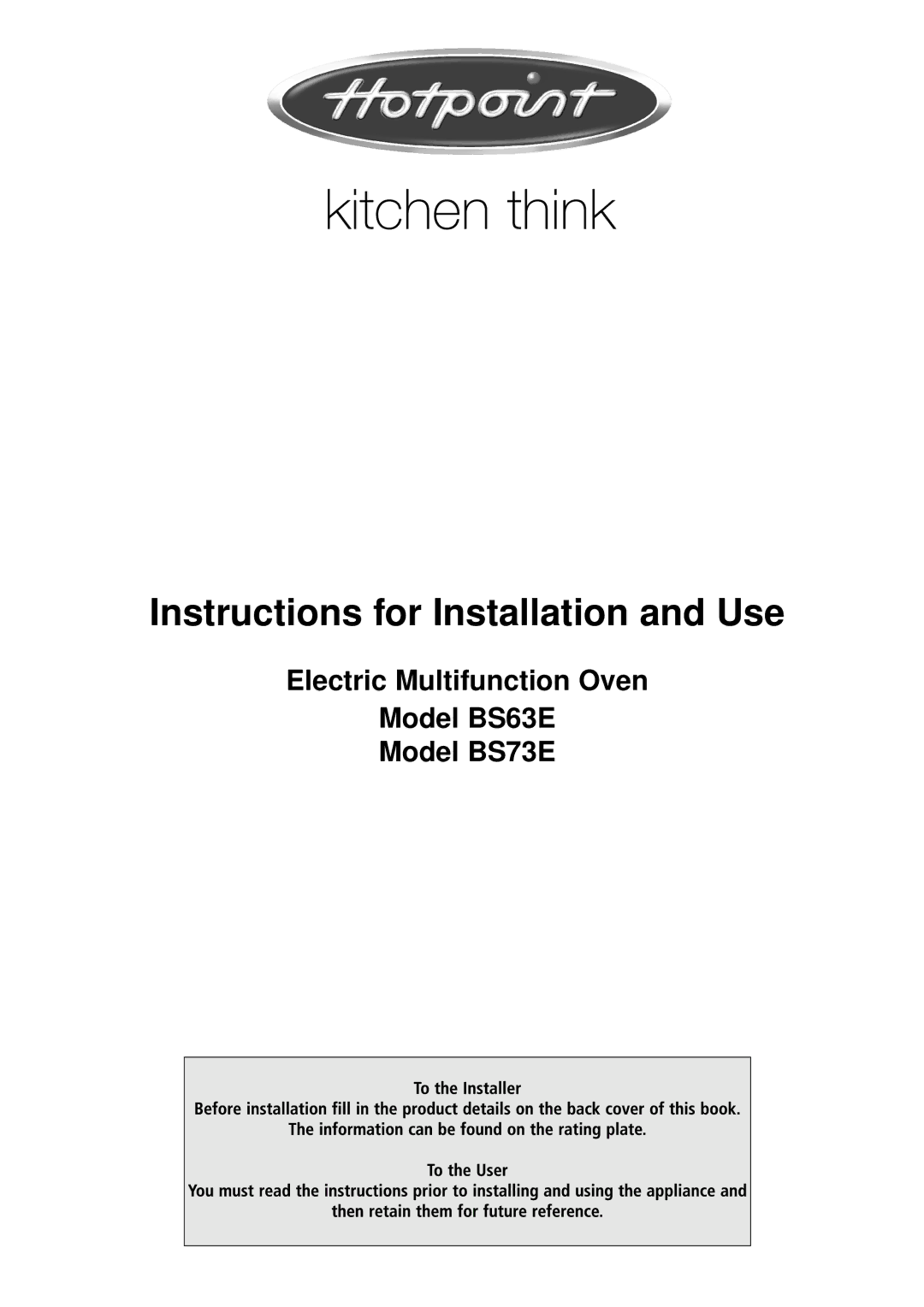 Hotpoint manual Instructions for Installation and Use, Electric Multifunction Oven Model BS63E Model BS73E 