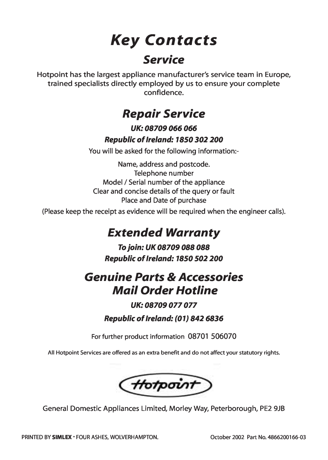 Hotpoint BS72, BS62 Key Contacts, Repair Service, Extended Warranty, Genuine Parts & Accessories Mail Order Hotline 