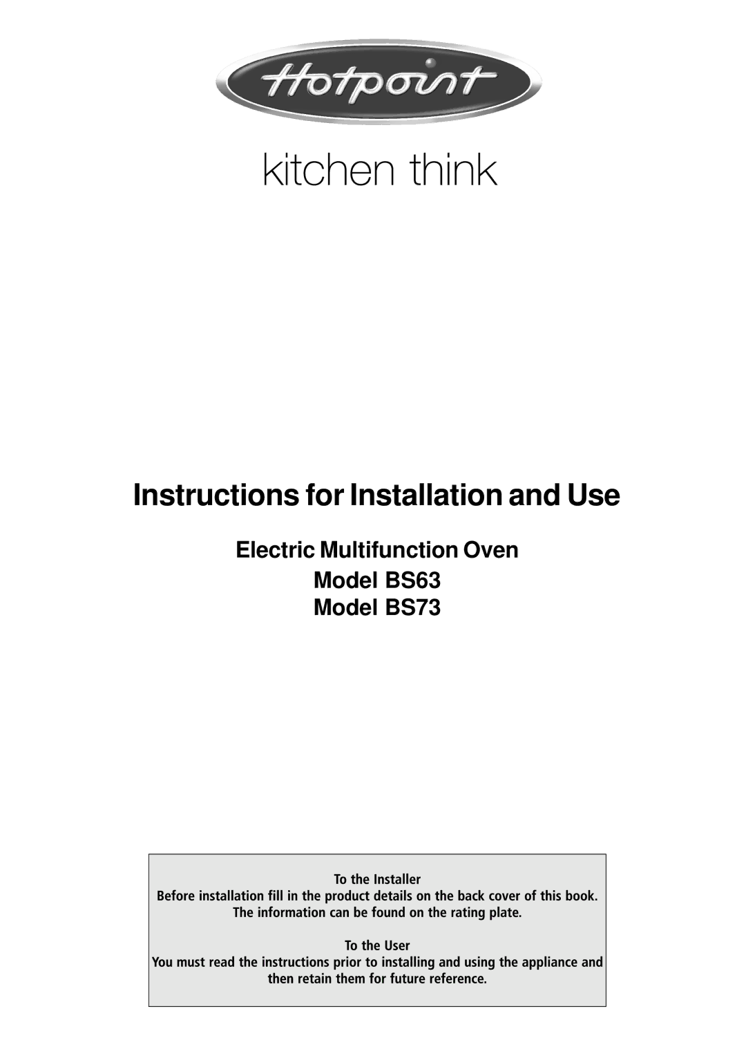 Hotpoint BS73 BS63 manual Instructions for Installation and Use, Electric Multifunction Oven Model BS63 Model BS73 