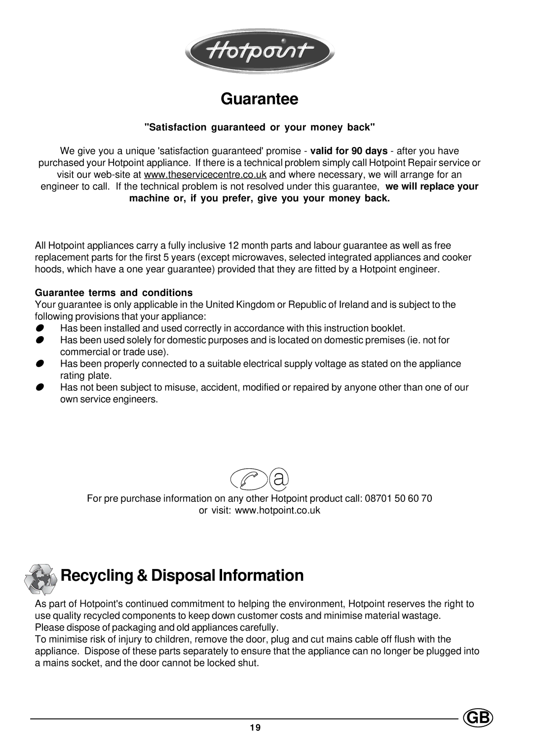 Hotpoint BS73 BS63 manual Guarantee, Recycling & Disposal Information, Satisfaction guaranteed or your money back 