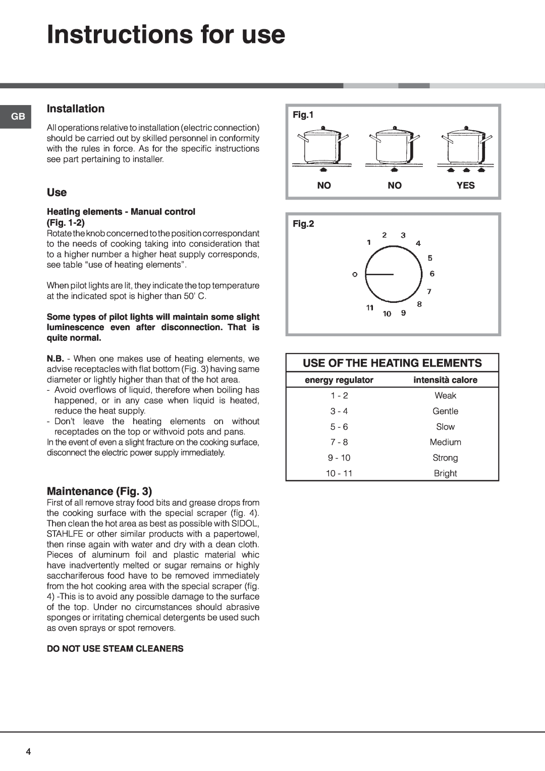 Hotpoint C320IX manual Instructions for use, Installation, Maintenance Fig, Use Of The Heating Elements, Nonoyes 
