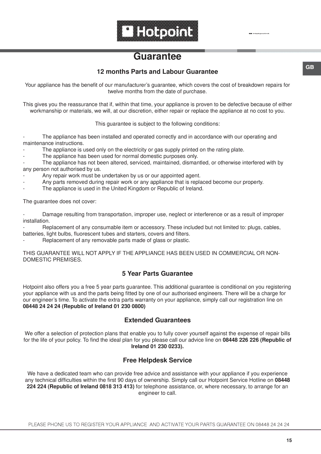 Hotpoint CRA 641 D C Months Parts and Labour Guarantee, Year Parts Guarantee, Extended Guarantees, Free Helpdesk Service 