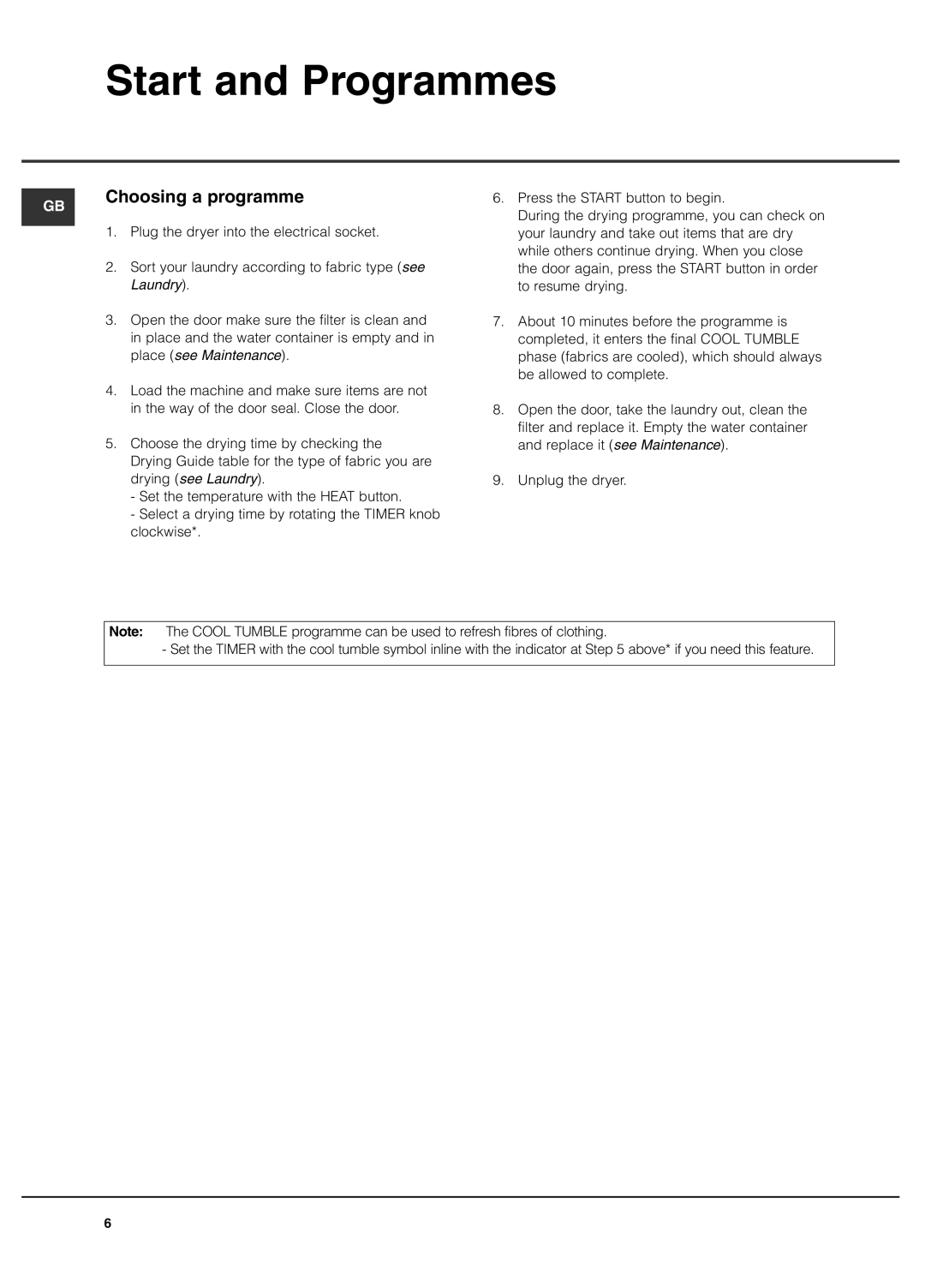 Hotpoint CDN 7000 manual Start and Programmes, Choosing a programme 