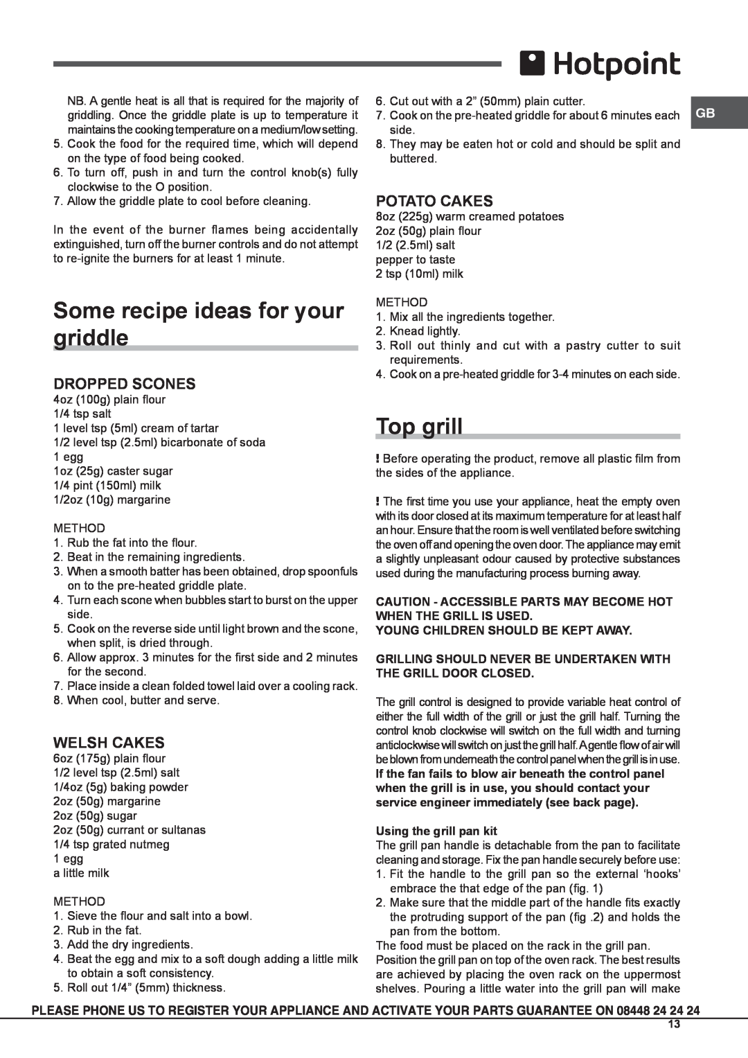 Hotpoint CG 40456 GF S manual Some recipe ideas for your griddle, Top grill, Dropped Scones, Welsh Cakes, Potato Cakes 