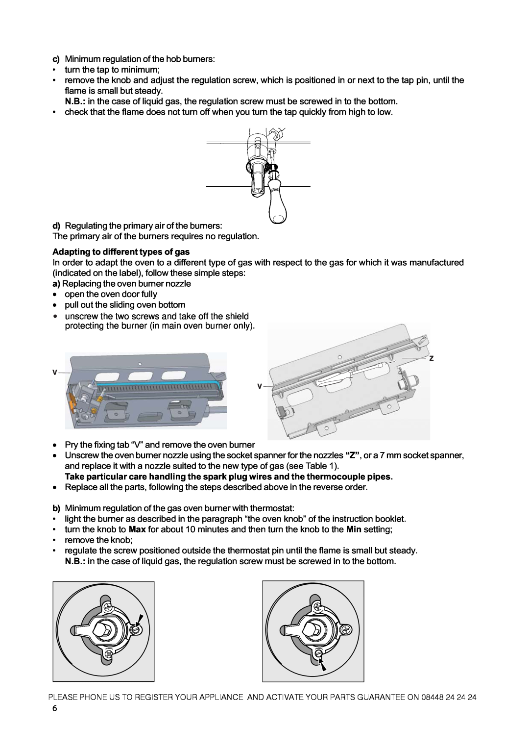 Hotpoint GH50GCIS, CH50GCIW, CH50GCIK, 50cm Free Standing Gas Cooker manual c Minimum regulation of the hob burners 